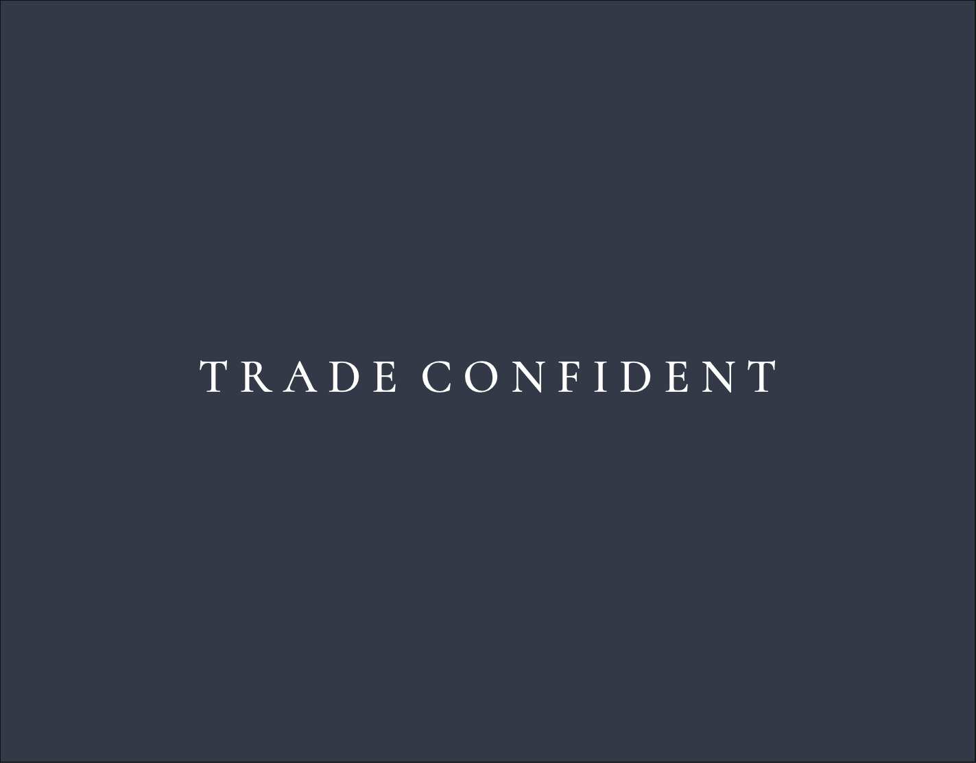Trade Confident