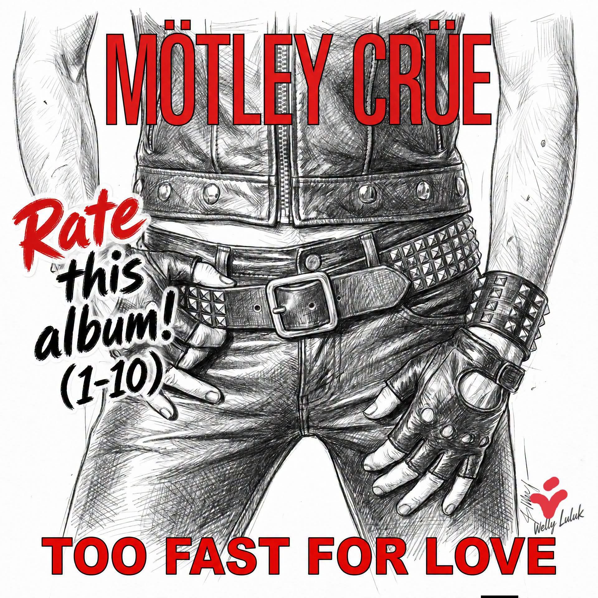 Motley Crue's Too Fast for Love album memories