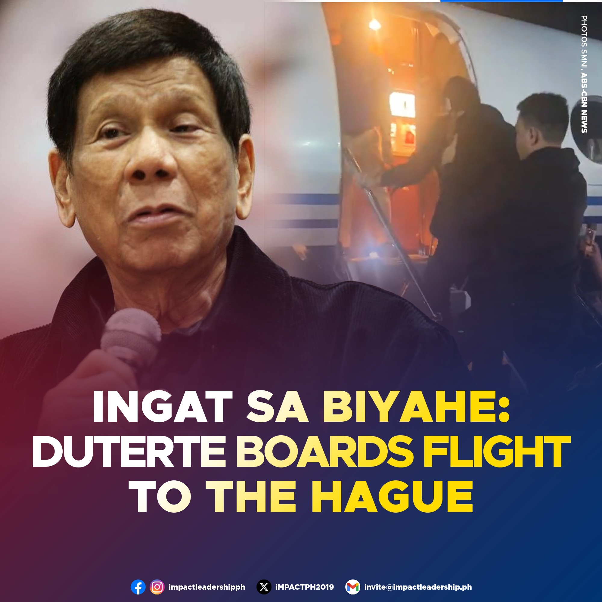iMPACT - INGAT SA BIYAHE: DUTERTE BOARDS FLIGHT TO THE HAGUE Former ...