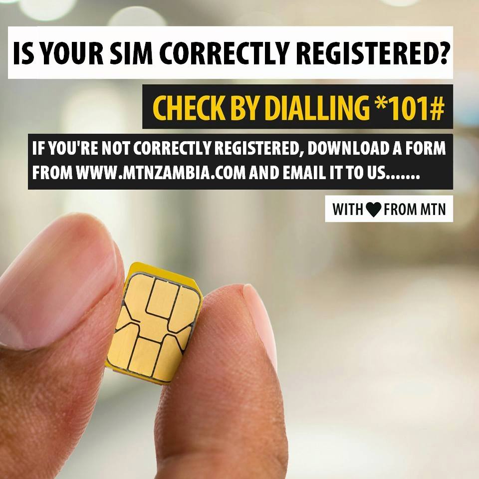 MTN Zambia - Ensure that your SIM is registered correctly by dialing ...