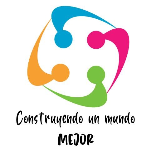 Construyendo un mundo mejor... - Construyendo un mundo mejor