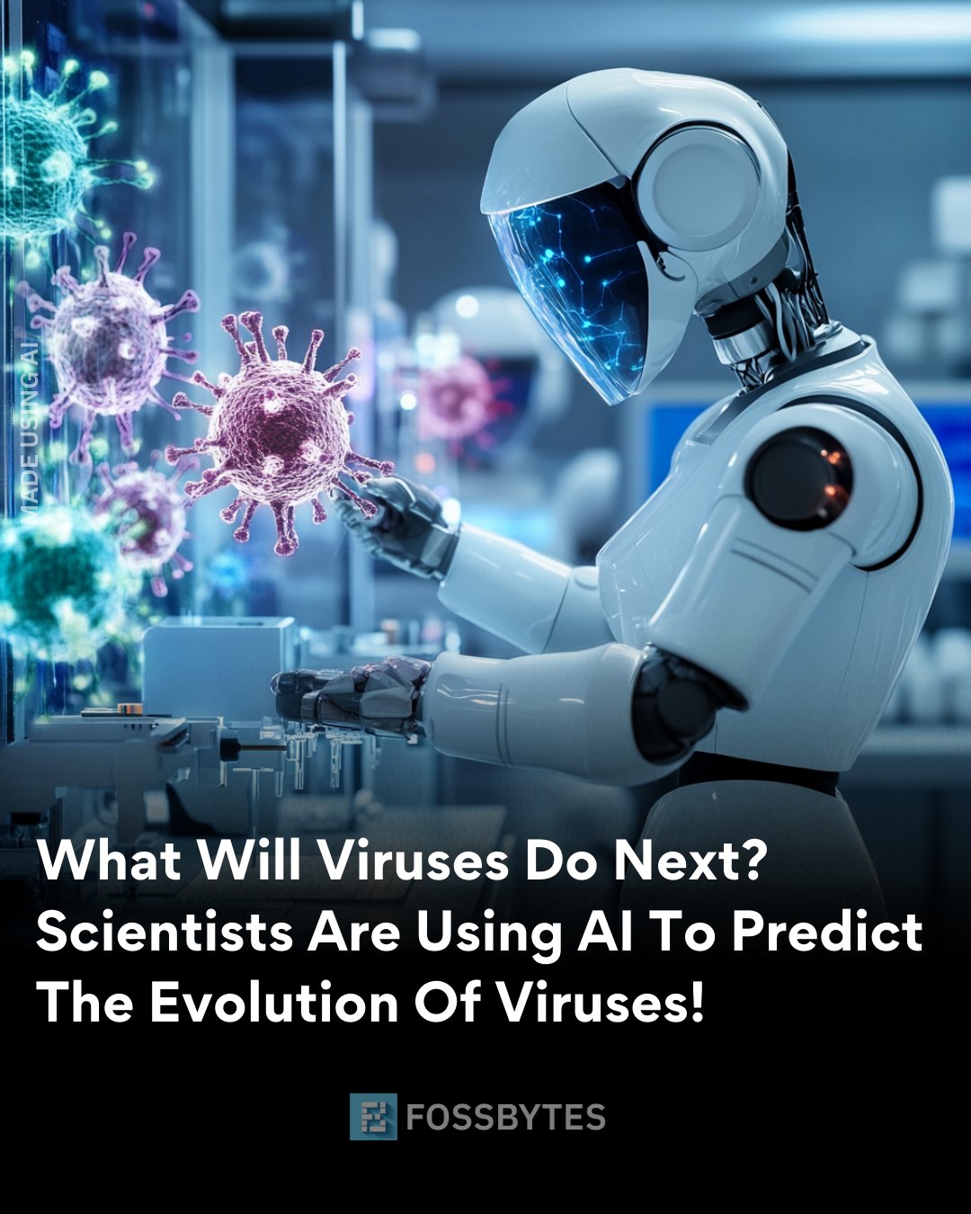 Fossbytes - AI tools are being developed to predict viral mutations and ...