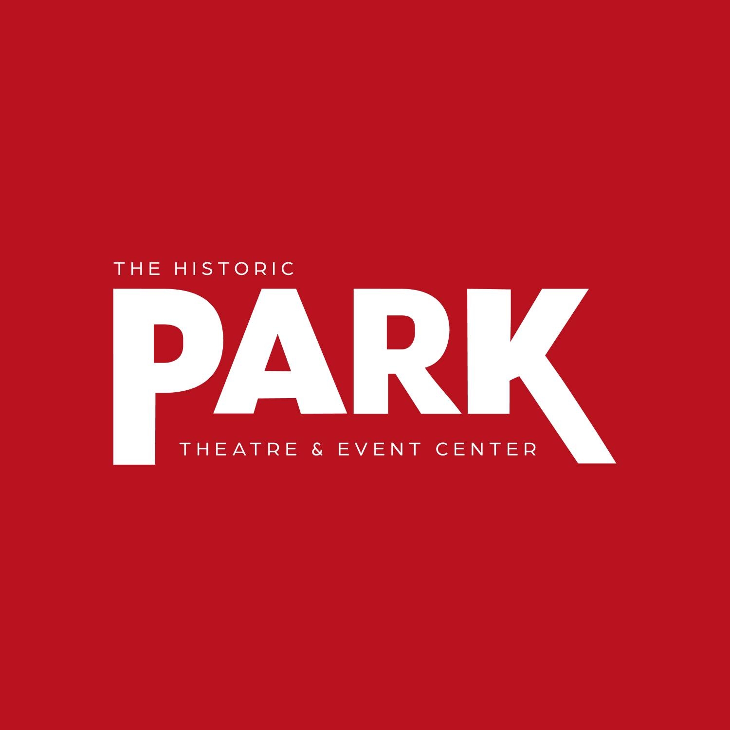 Get Tickets... - The Historic Park Theatre and Event Center | Facebook