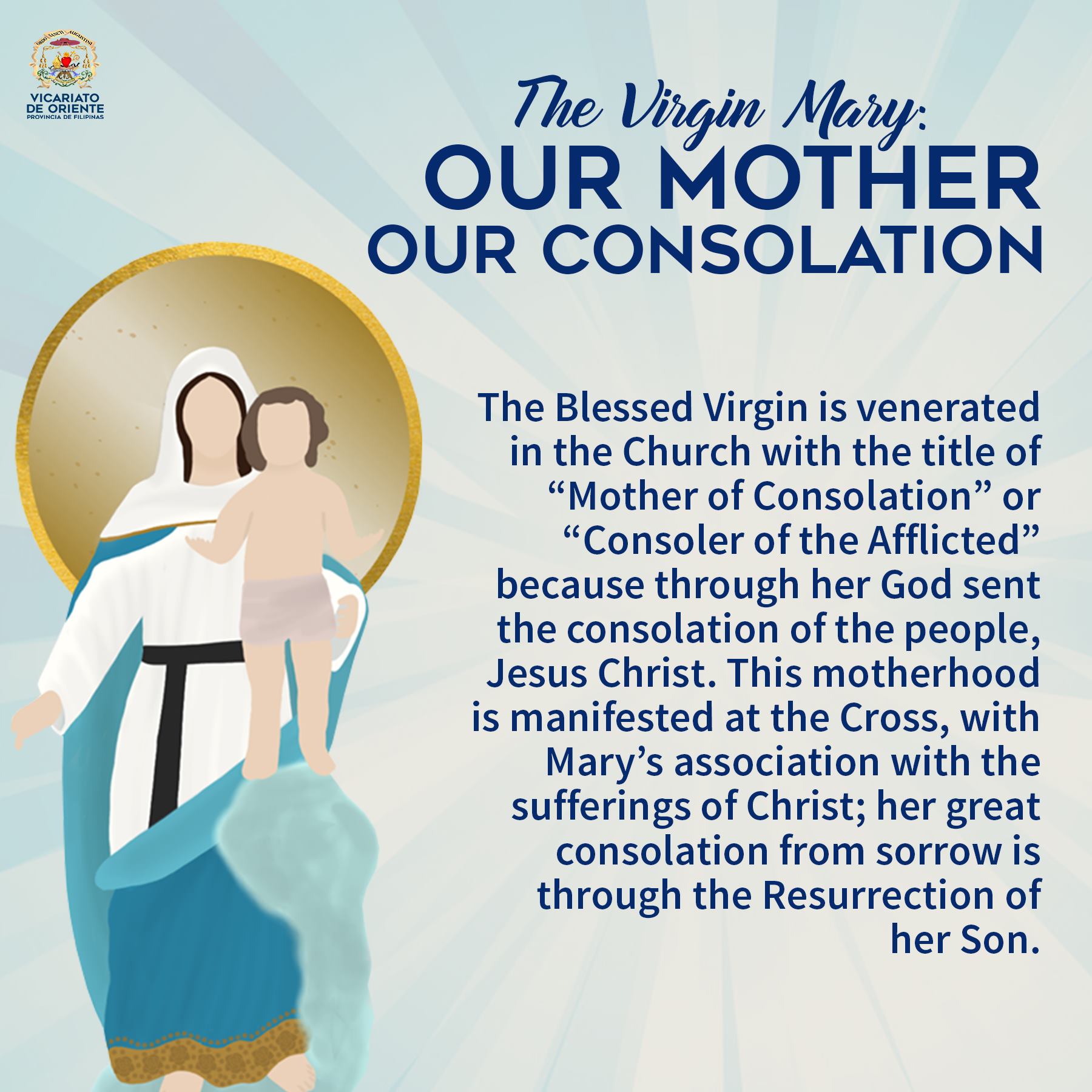 OUR MOTHER, OUR CONSOLATION The Blessed Virgin is venerated in the ...