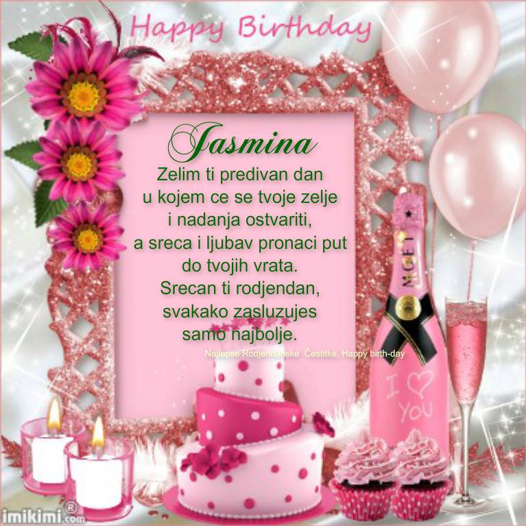 Jasmina Najlepse Rodjendanske Cestitke Happy Birth Day Facebook
