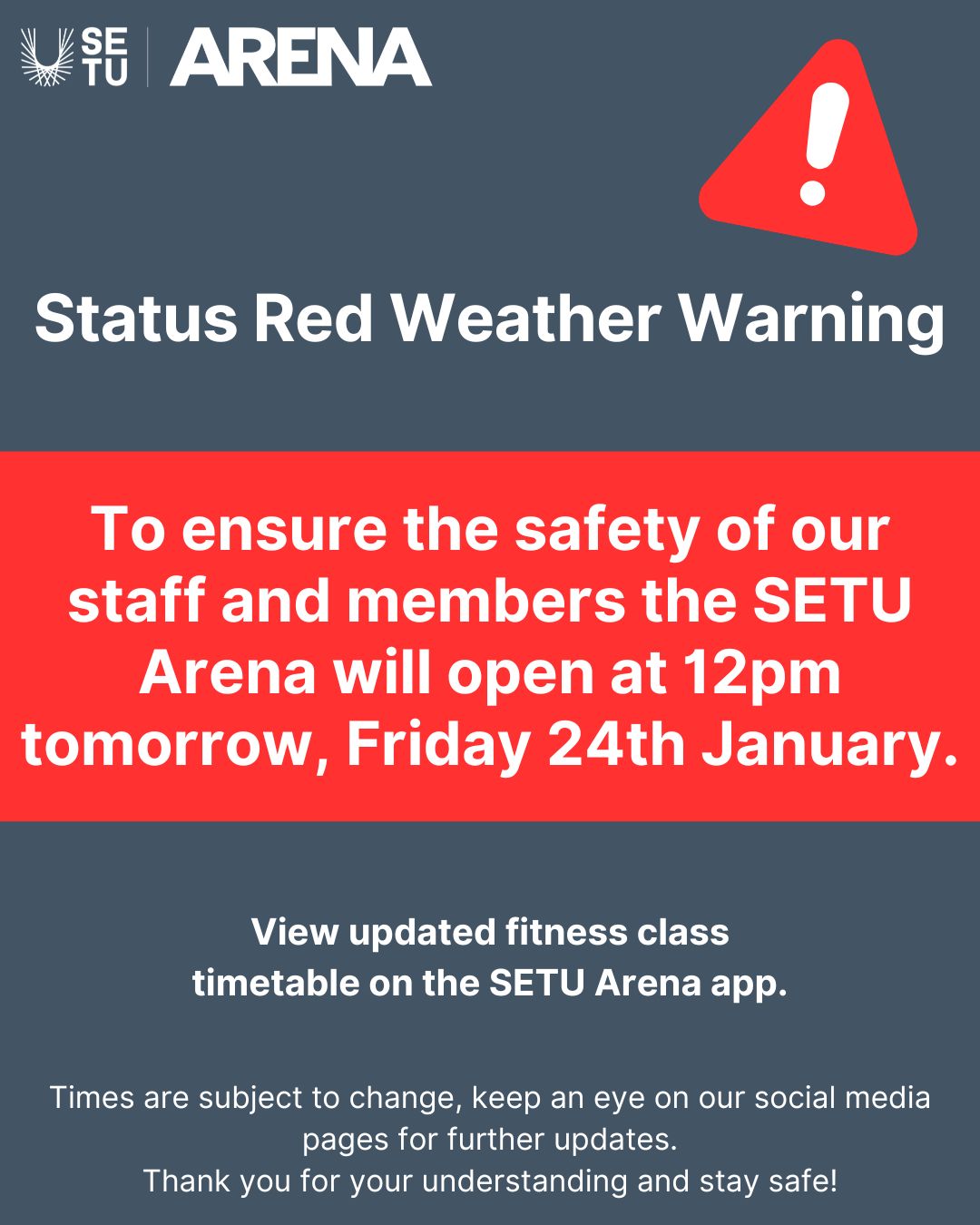 SETU Arena - Due to the current red weather warning and to...