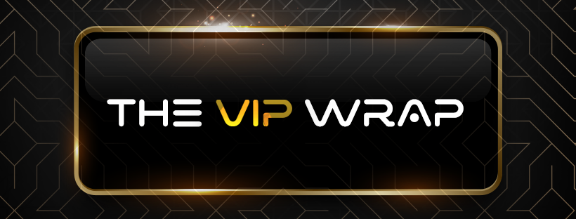 The VIP Wrap