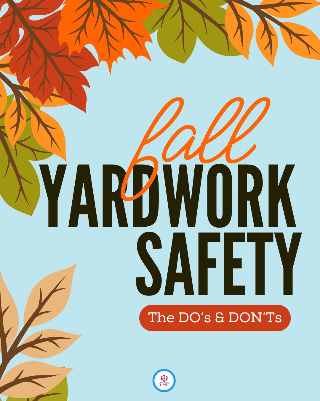 Lancaster EMS - 🍂 Fall Yardwork Safety: The Do’s and...