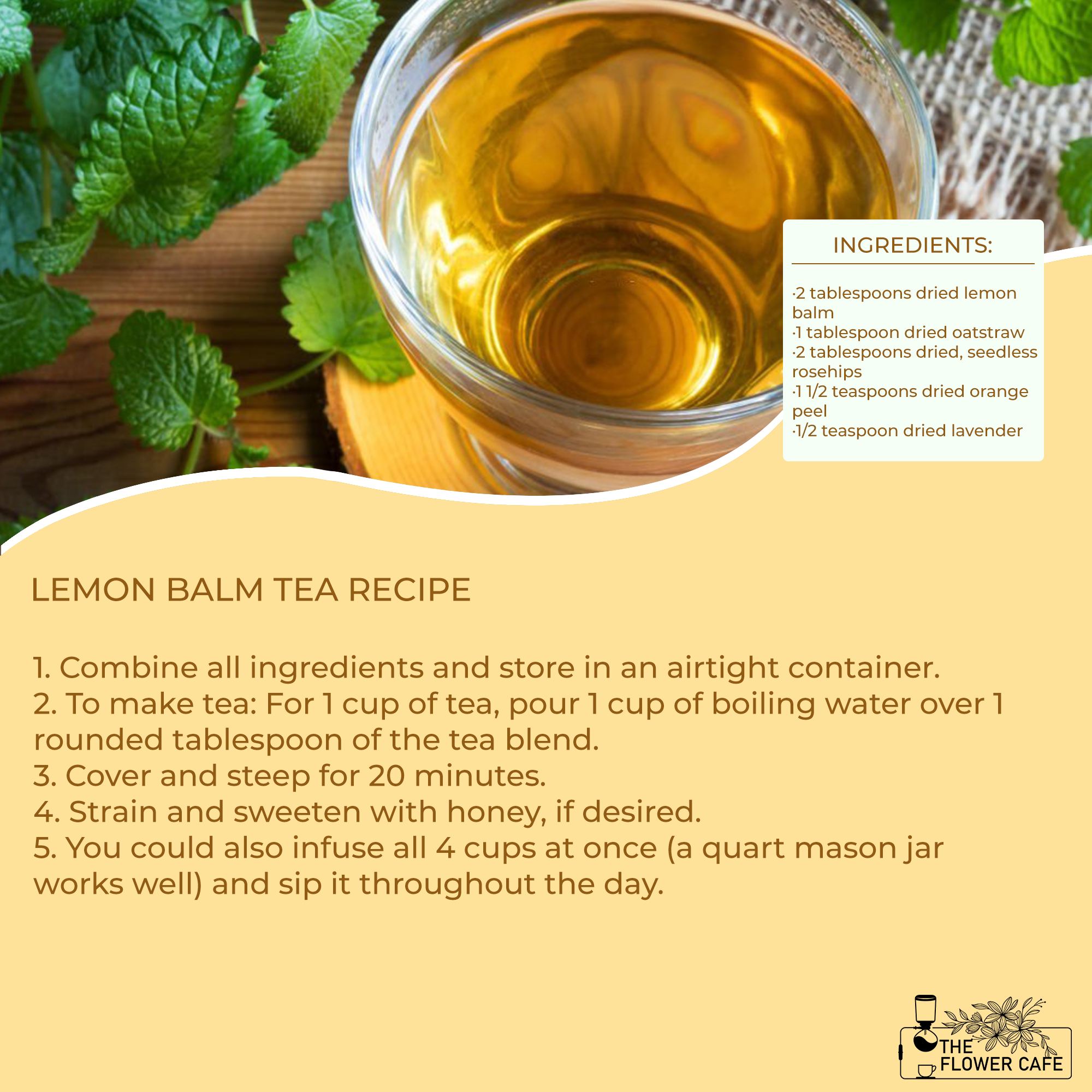 The Flower - It's Recipe Time! Here's a quick recipe for Lemon Balm Tea