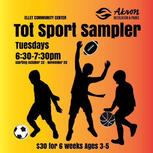 Our Tot Sport Sampler... - City of Akron Recreation and Parks