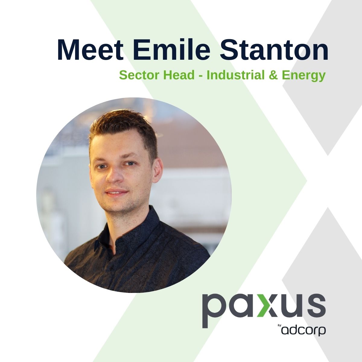 Paxus - Meet Emile Stanton - New Sector Head, Industrial and Energy at ...
