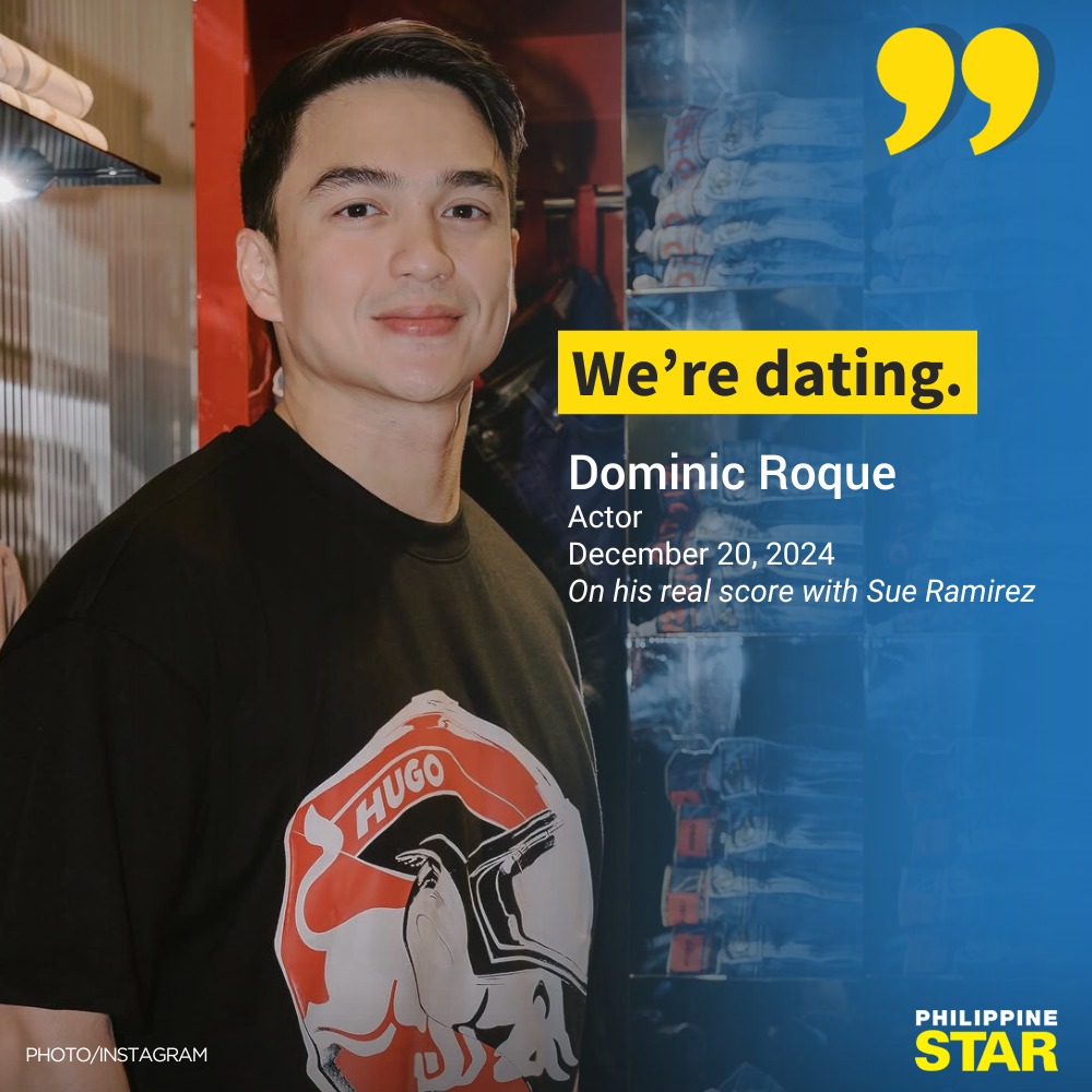 Philippine Star - 'WE'RE DATING' Dominic Roque and Sue... | Facebook