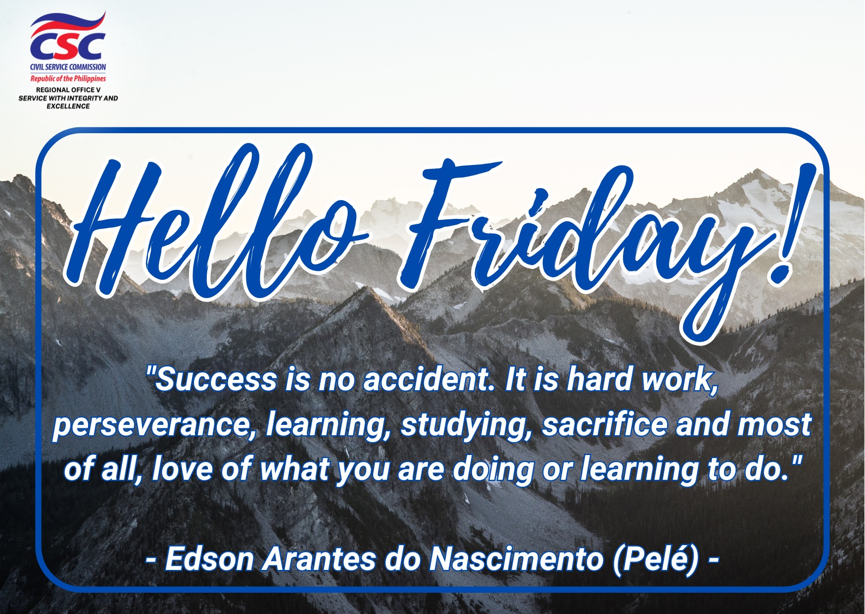 Civil - Hello Friday! Success is no accident. It is hard work ...