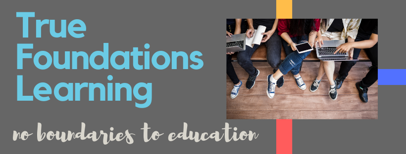 True Foundations Learning