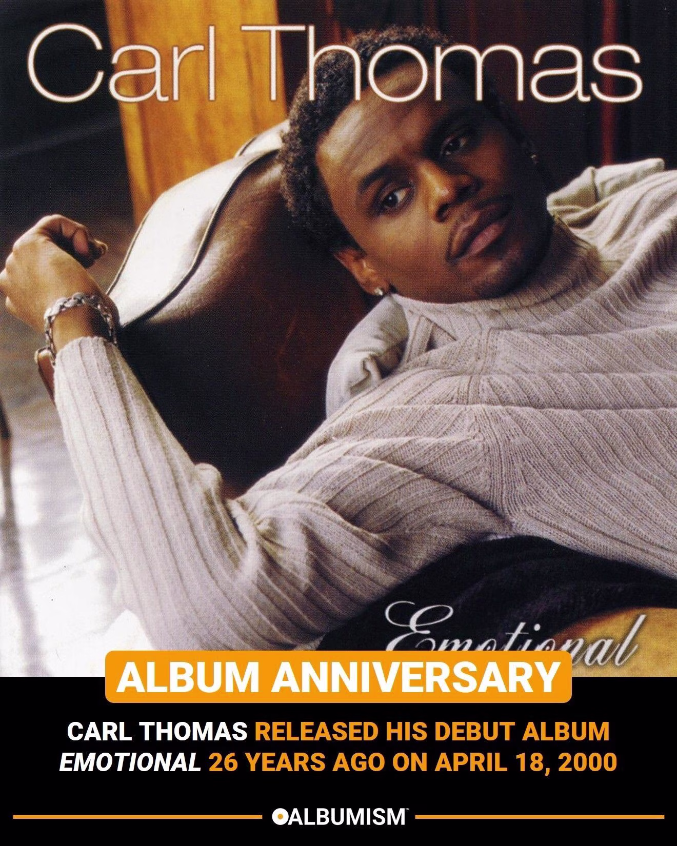 Carl Thomas released his debut album 'Emotional' 26 years ago on