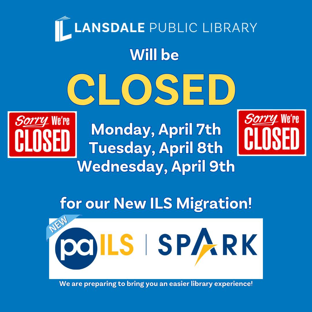 Lansdale - 📢 Temporary Closure Notice 📢 Dear Patrons, Our library will ...