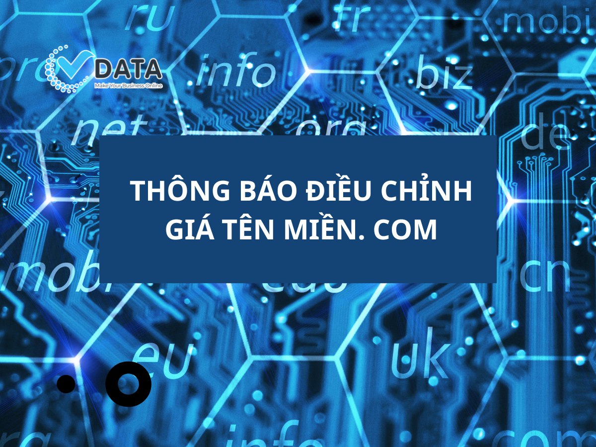 vData - 🔴 [VDATA] THÔNG BÁO ĐIỀU CHỈNH GIÁ TÊN MIỀN .COM... | Facebook