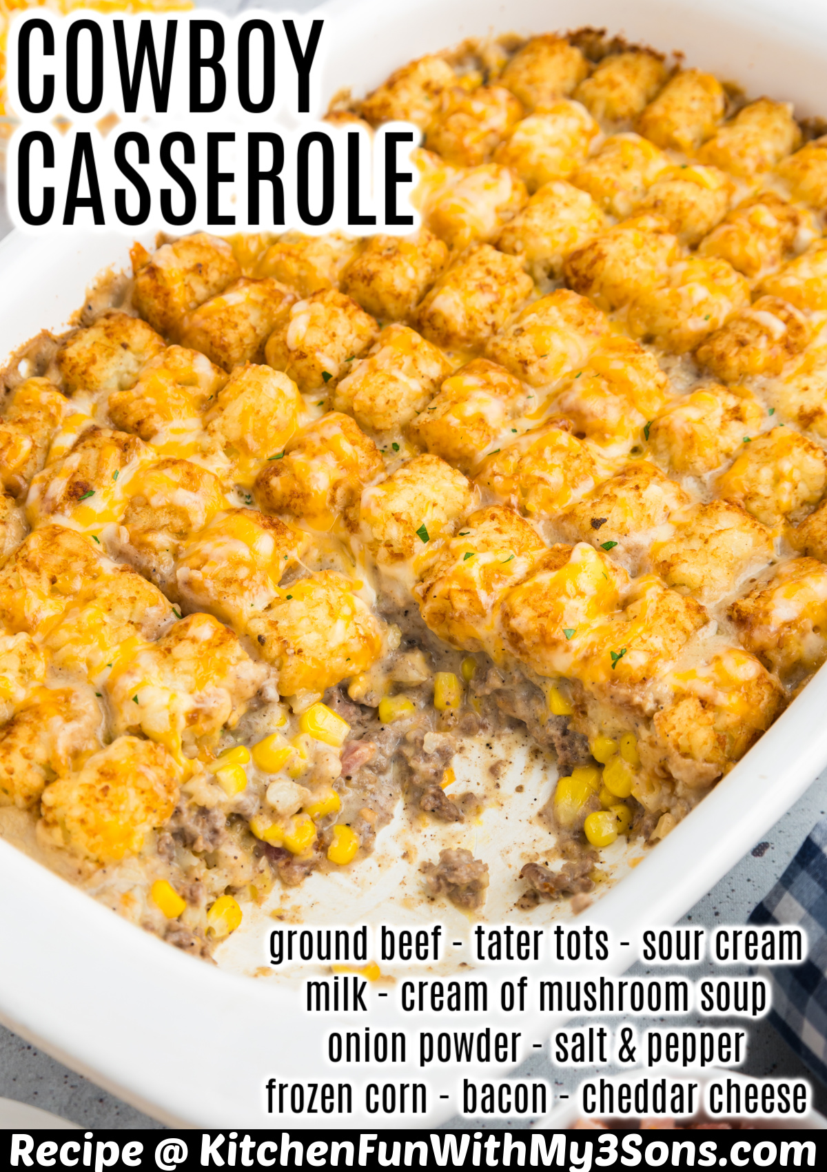 COWBOY CASSEROLE - Creamy,... - Kitchen Fun With My 3 Sons | Facebook