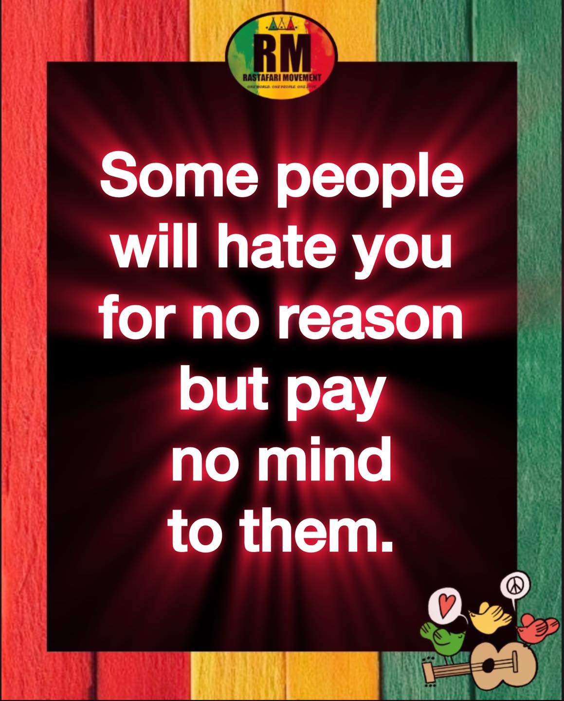 Rastafari - “Some people will hate you for NO REASON but pay no mind to ...