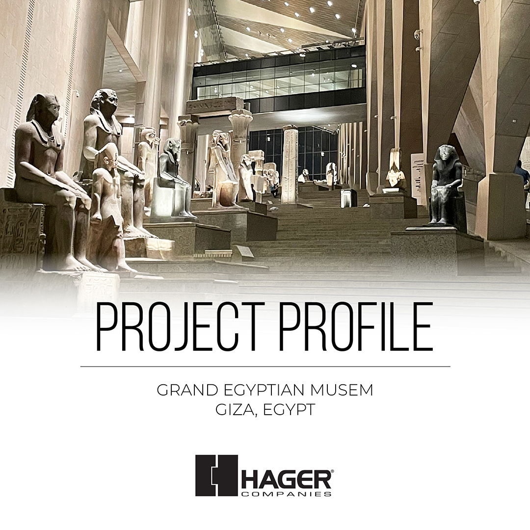 Hager Companies - The Grand Egyptian Museum is a... | Facebook