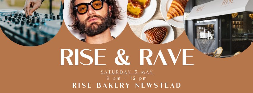RISE & RAVE - RISE BAKERY NEWSTEAD