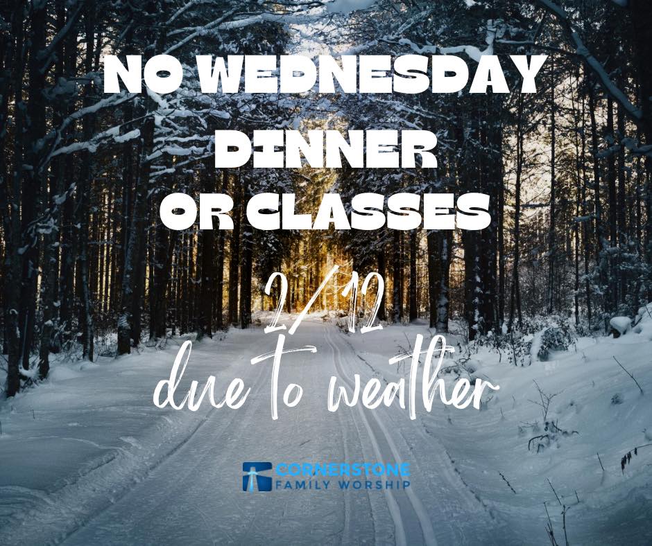 Cornerstone - The church office will be closed today. Our Wednesday ...