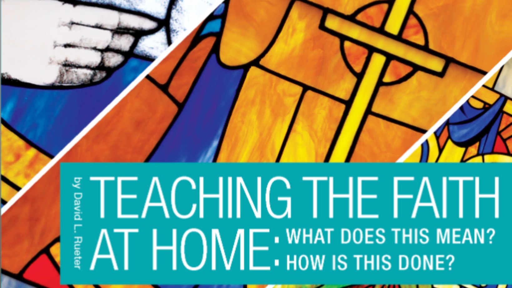 Teaching the Faith at Home