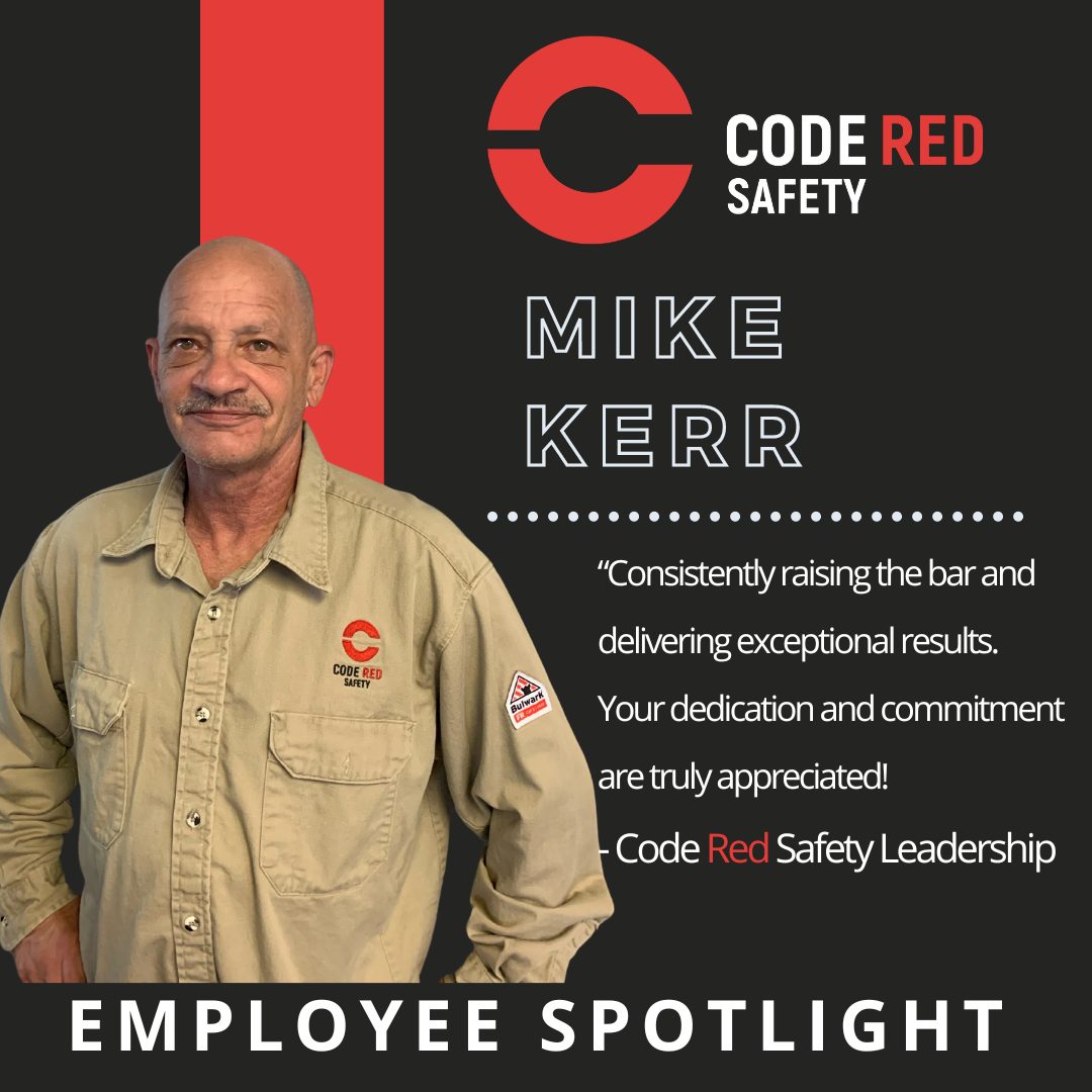 Code Red Safety - 🌟 Employee Spotlight: Mike Kerr 🌟 We’re... | Facebook