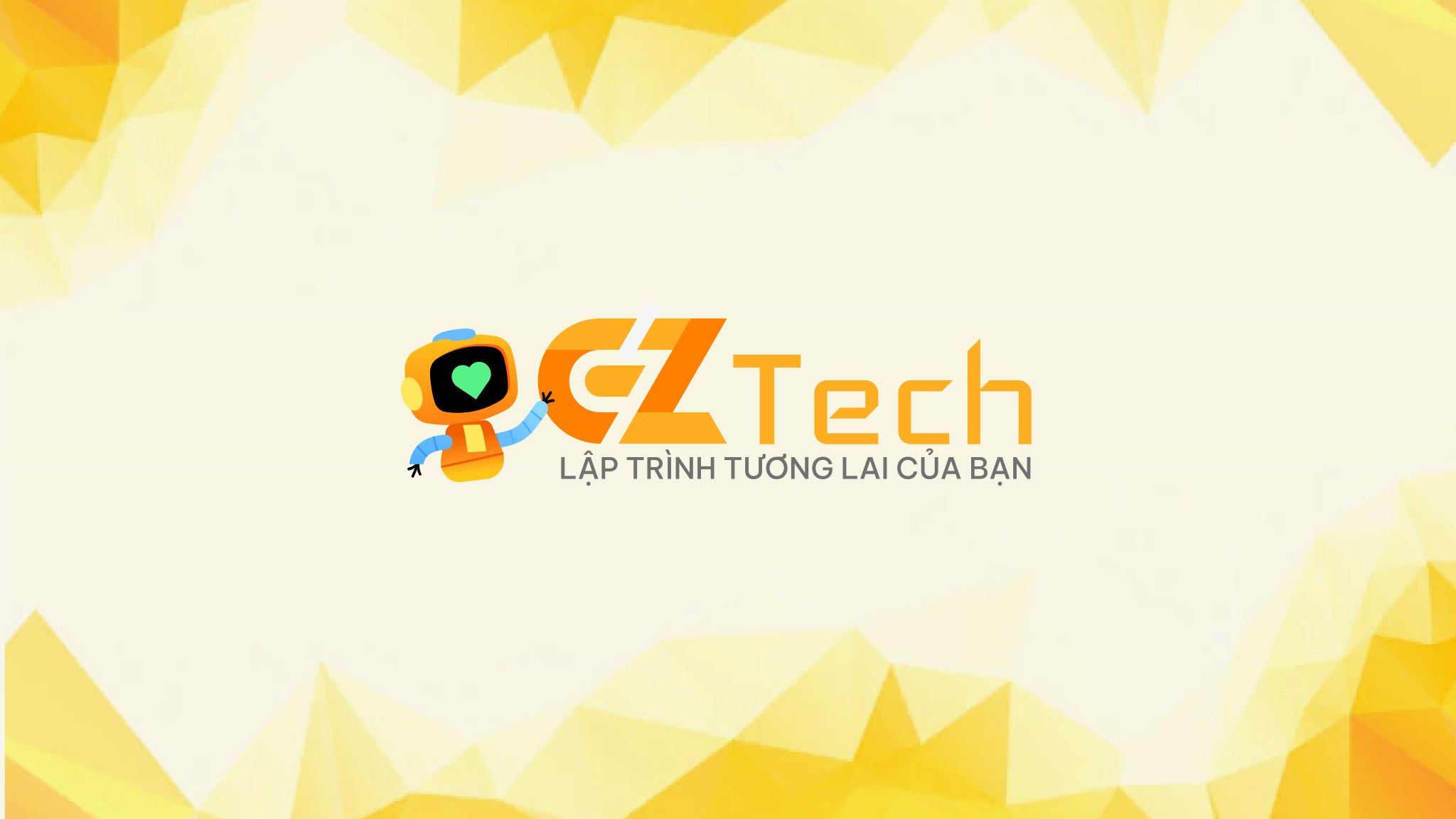 EZTech - Lập trình tương lai của bạn