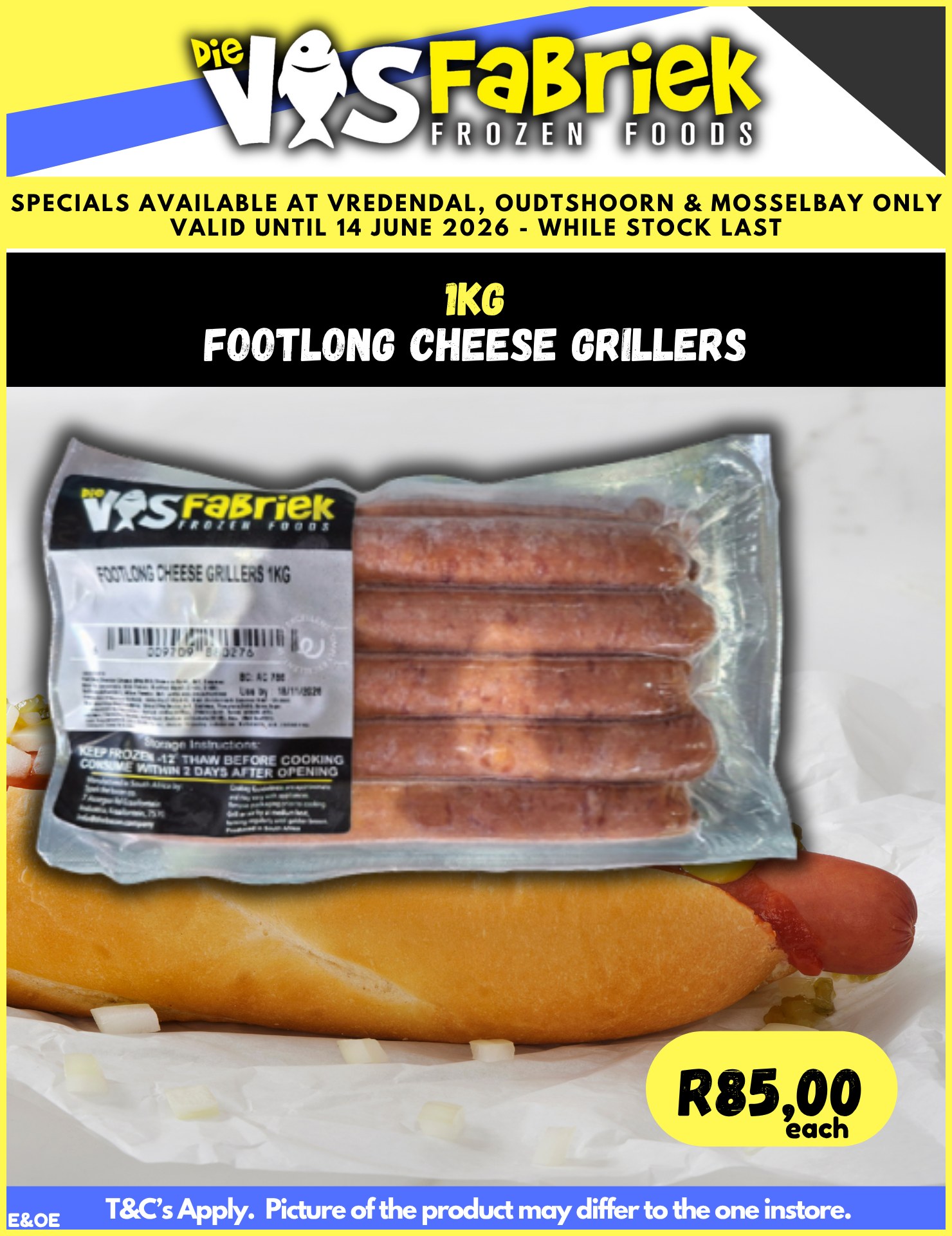 The Following Specials are available at Vredendal, Oudtshoorn