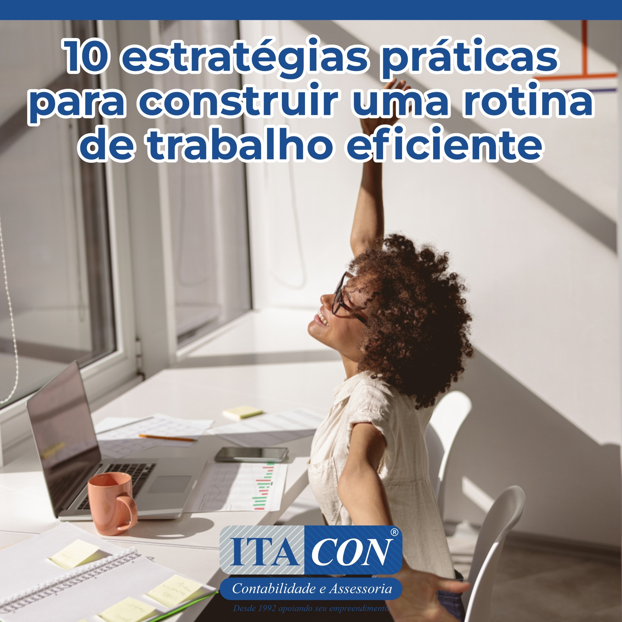 Itacon - 🕒 Rotina de trabalho produtiva: 10 estratégias essenciais Uma ...