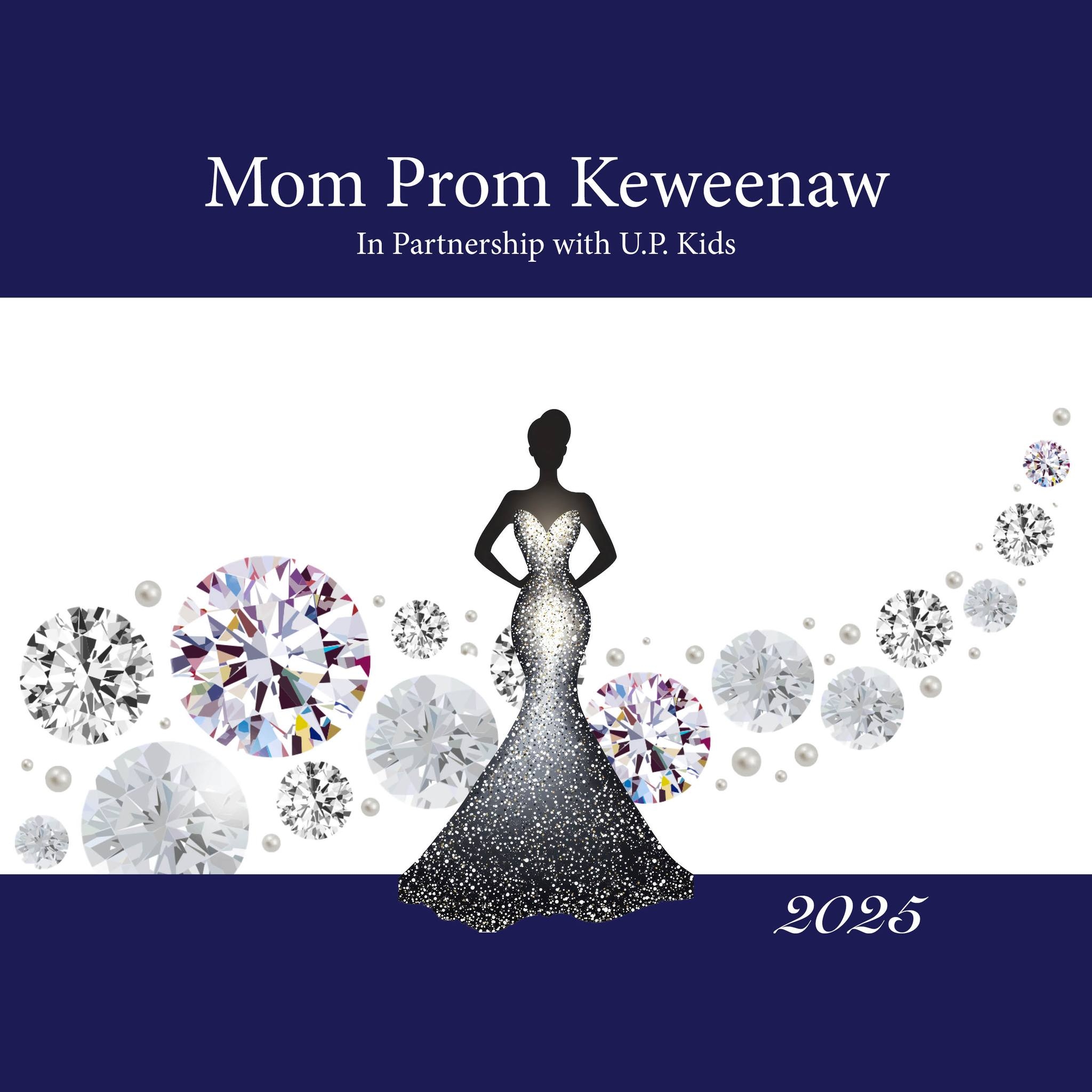 🎉 MARK YOUR CALENDARS, LADIES 🎉 Mom... - Mom Prom Keweenaw | Facebook