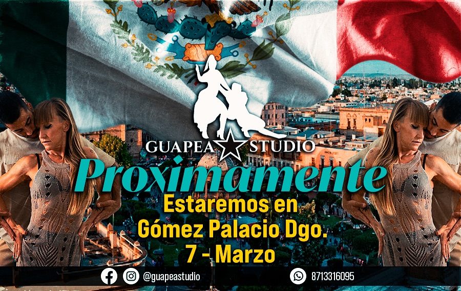 Guapea - 🎊🎉💃🏻GUAPEA STUDIO LLEGA A GÓMEZ PALACIO🎊🎊💃🏻 7 de marzo Nueva ...