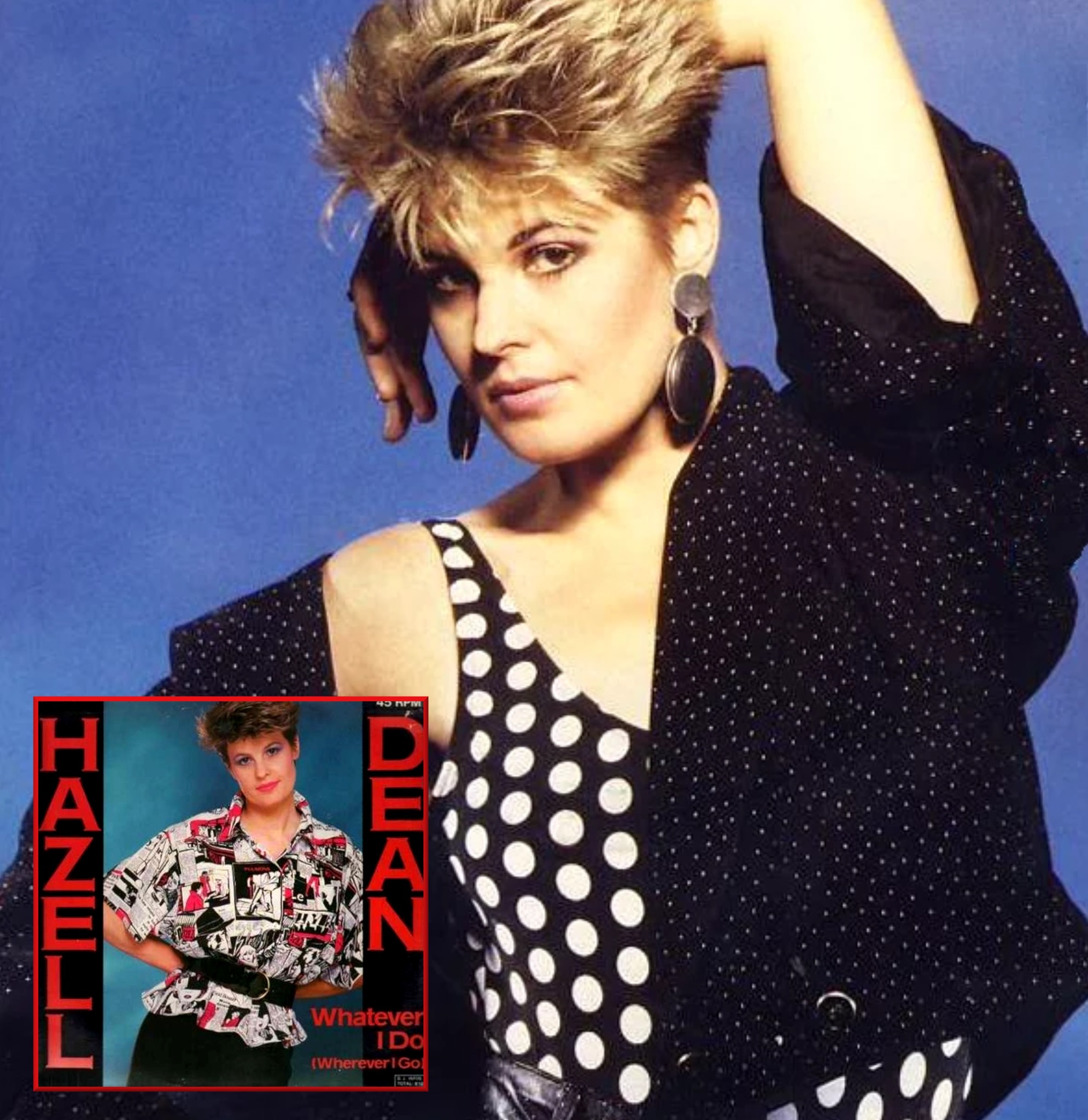 Hazell Dean Week Whatever I Do (Wherever I Go) #4 single release 