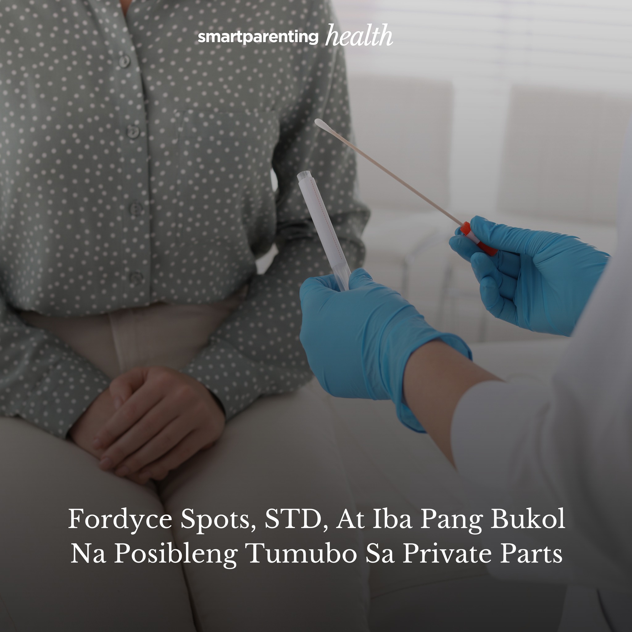Smart - Alamin ang mga uri ng bukol at butlig sa ari ng babae at lalaki ...