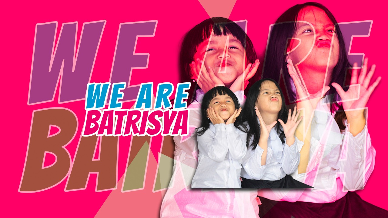 We Are Batrisya