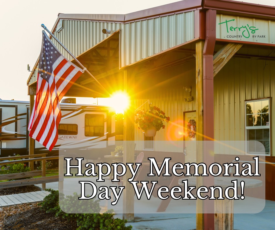 🇺🇸 Happy Memorial Day Weekend!... - Terry's Country RV Park | Facebook