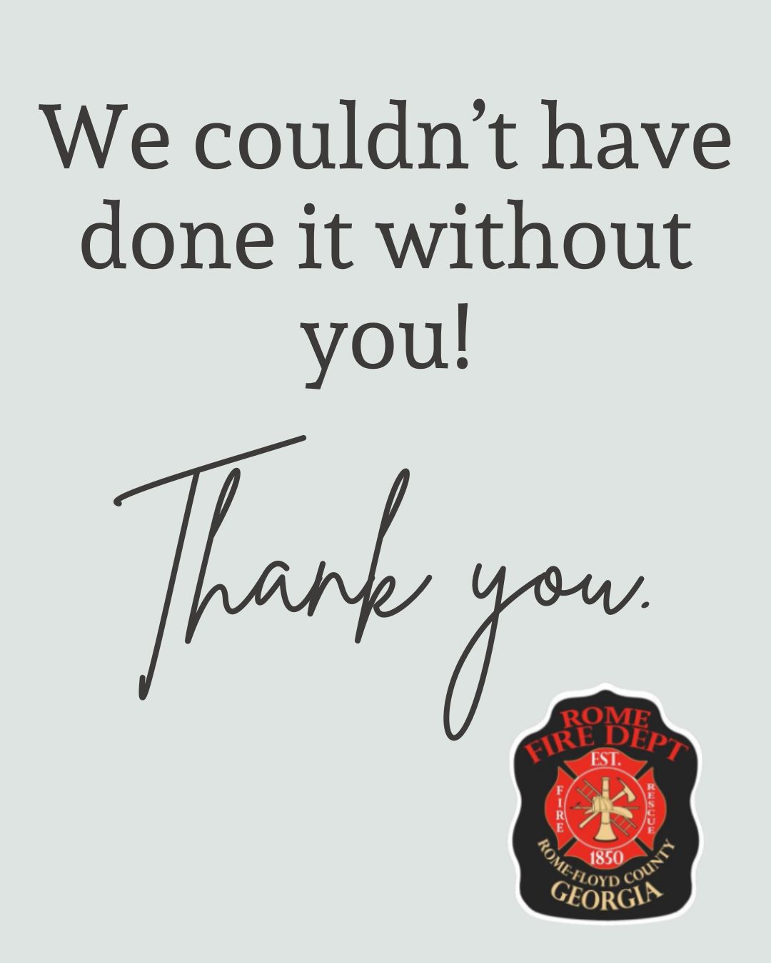 Rome-Floyd Fire Department - We want to sincerely thank the men and ...