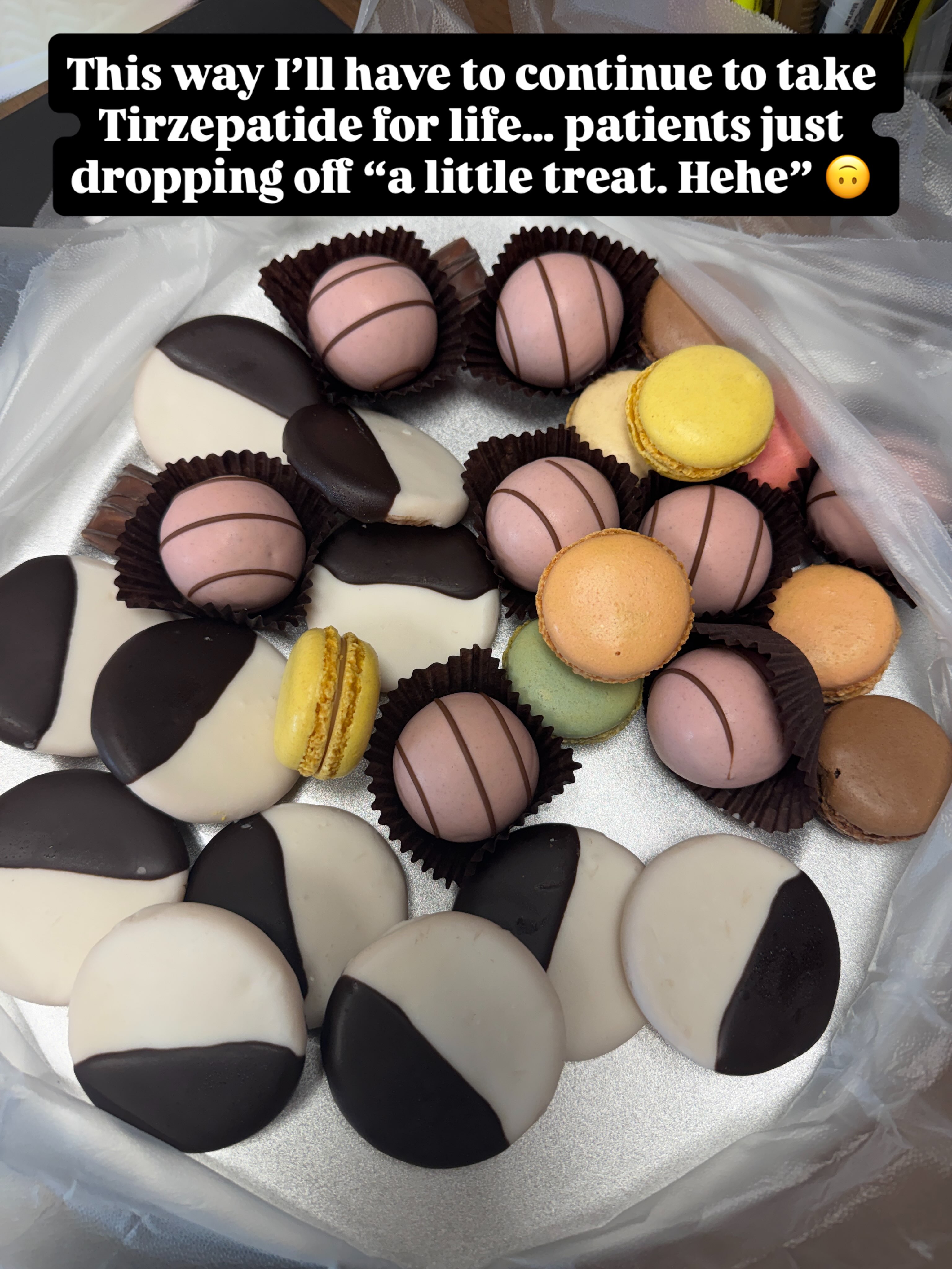Honey - This way I'll have to continue to take Tirzepatide for life… patients just dropping off “a little treat. Hehe” 🙃