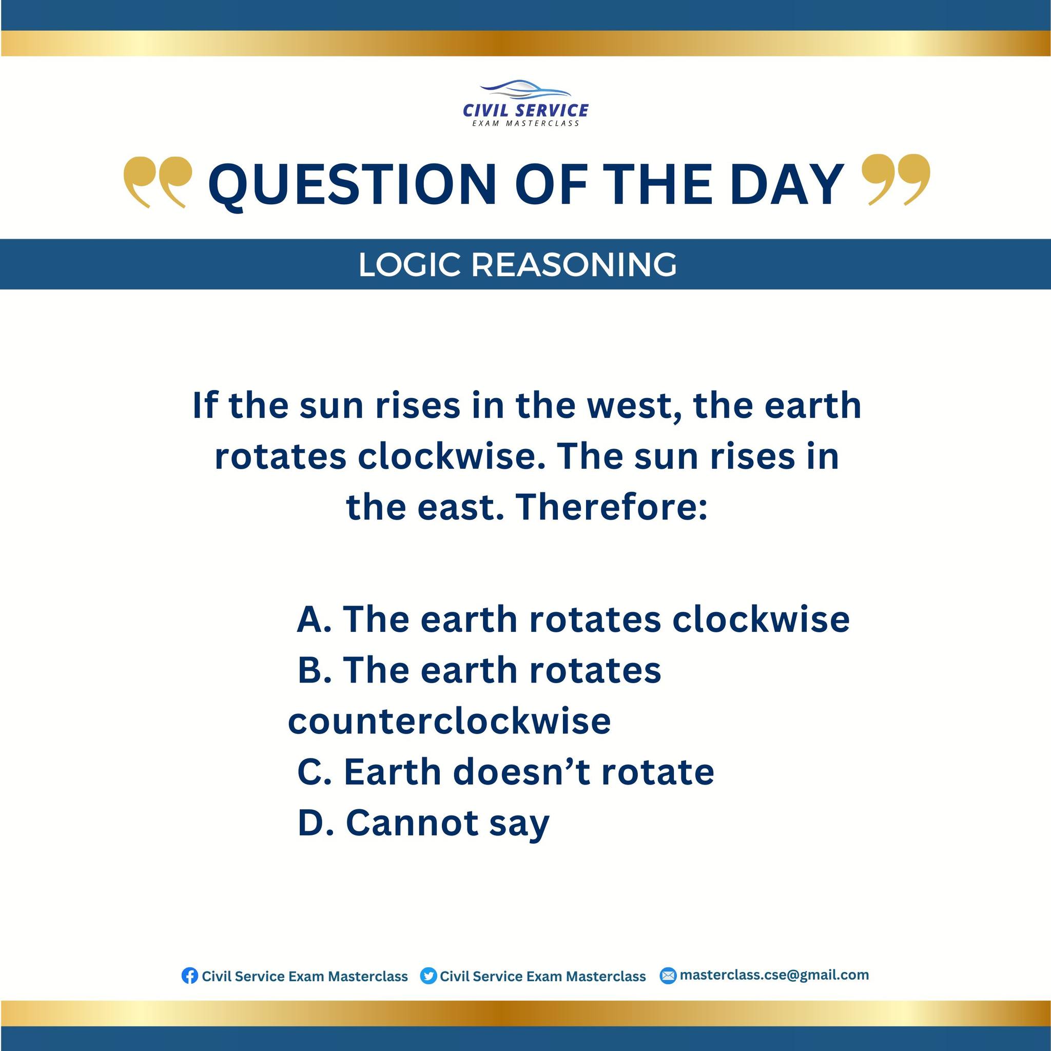 Civil - LOGIC If the sun rises in the west, the earth rotates clockwise ...