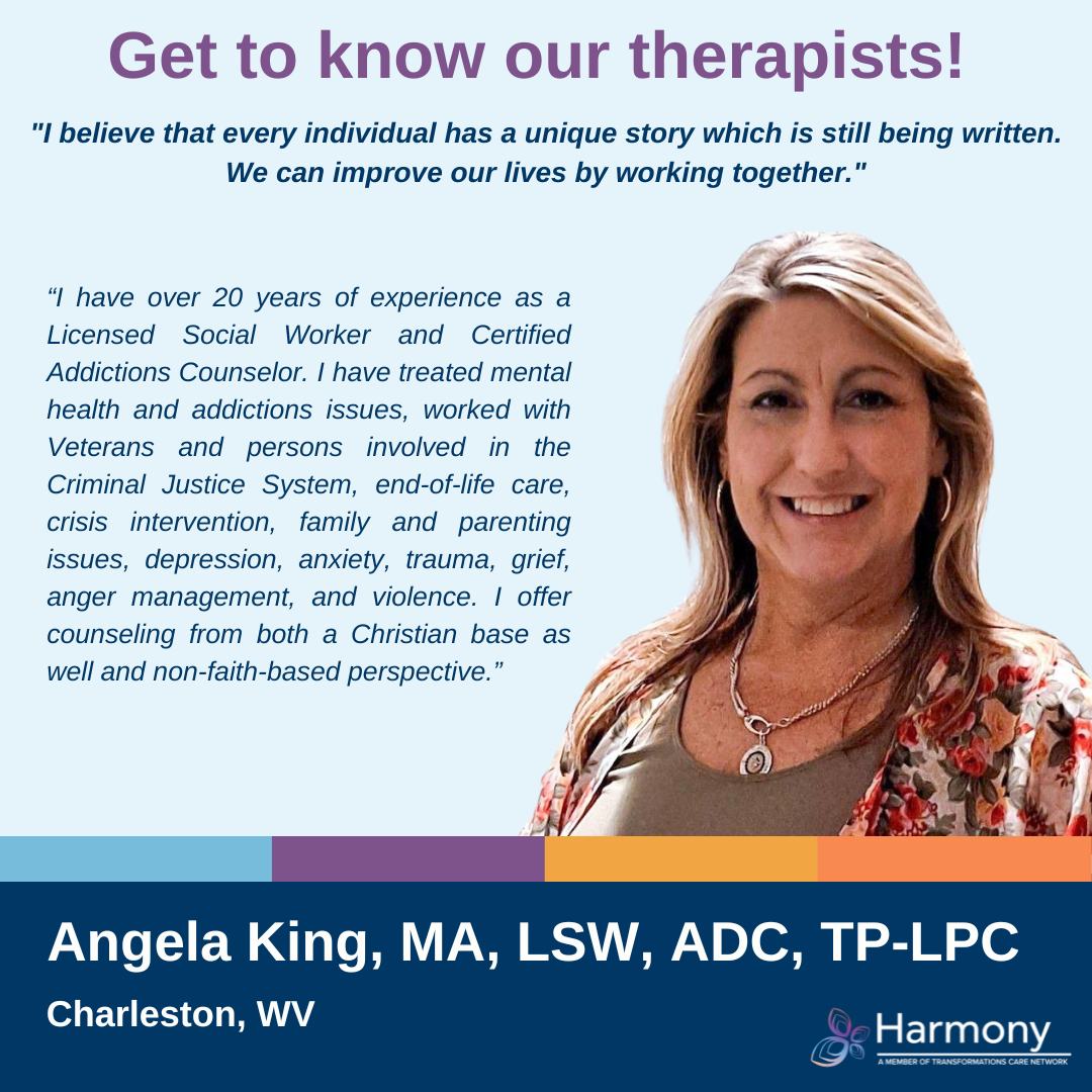 Harmony - Meet Angela King, MA, LSW, ADC, TP-LPC! 