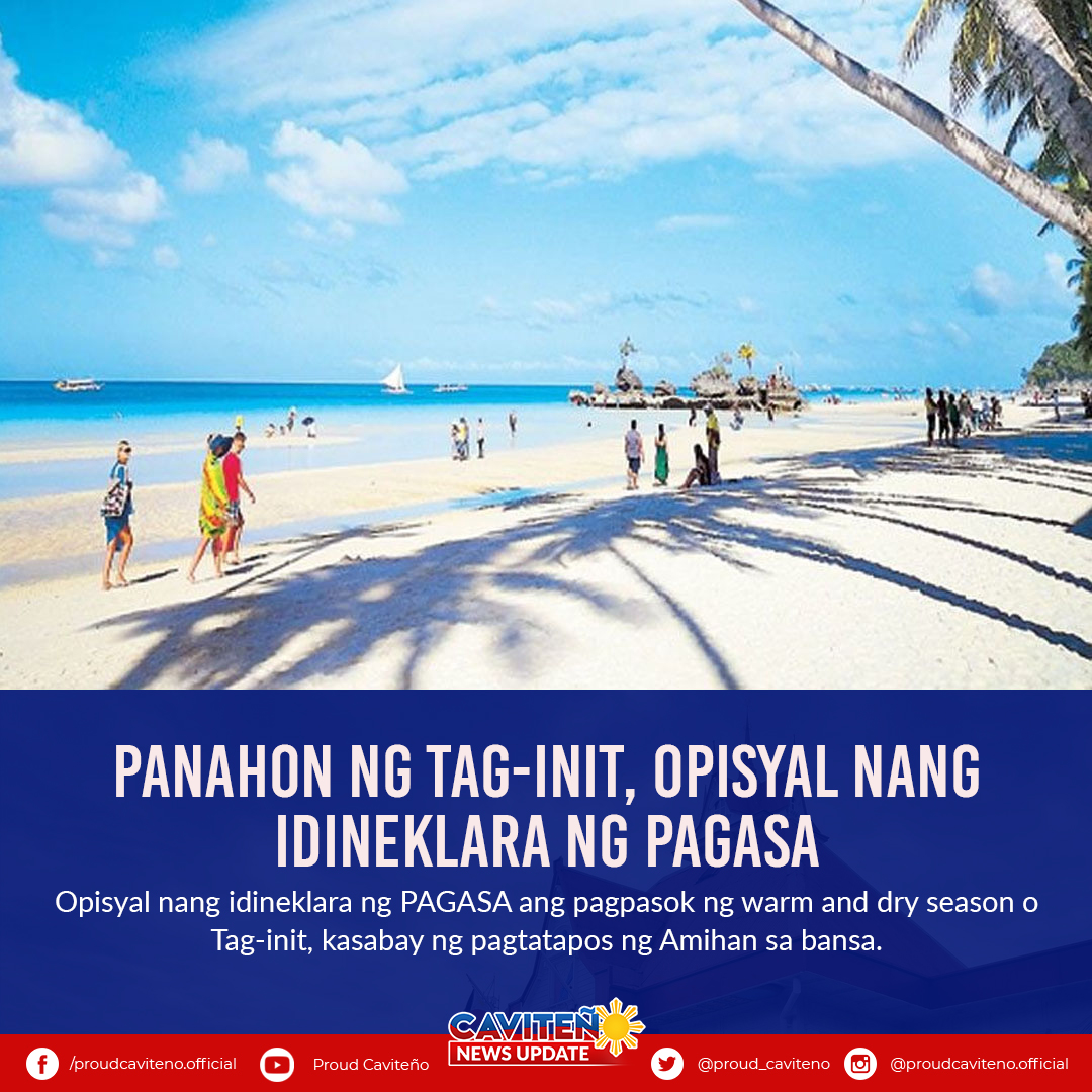 Proud Caviteño - PANAHON NG TAG-INIT, OPISYAL NANG IDINEKLARA NG PAGASA ...