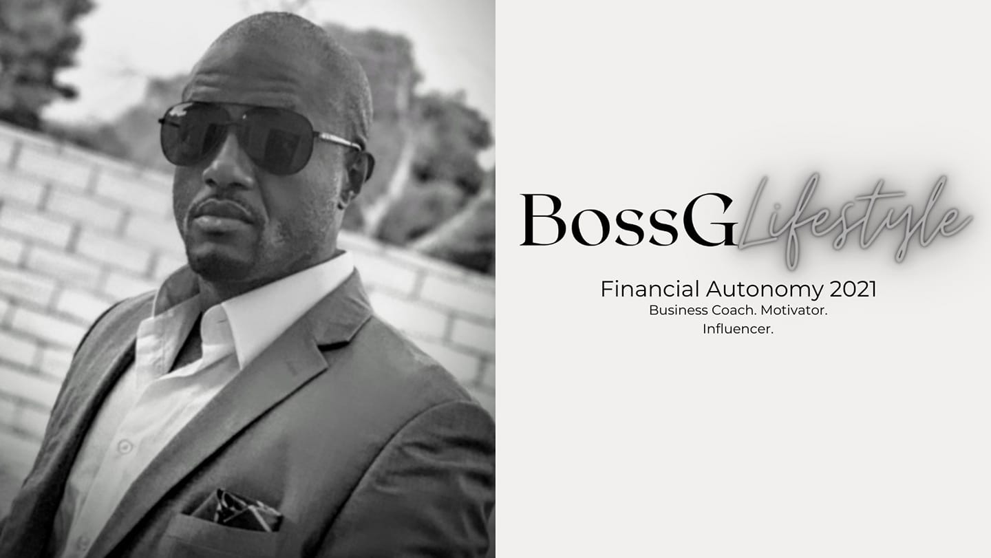 bossG lifestyles the road to A healthy Lifestyle and Financial Freedom.