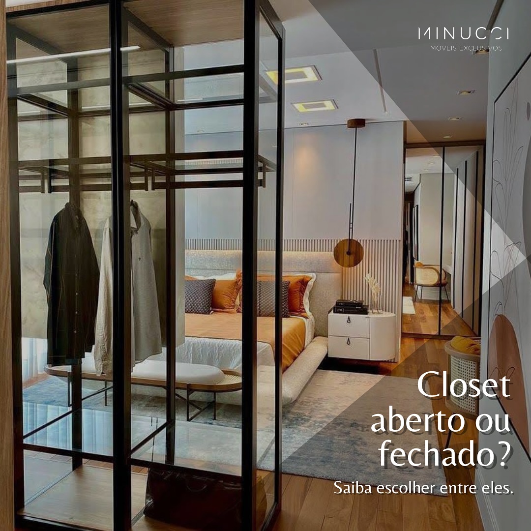 👗 Closet Aberto ou Fechado?... - Minucci Móveis Planejados | Facebook
