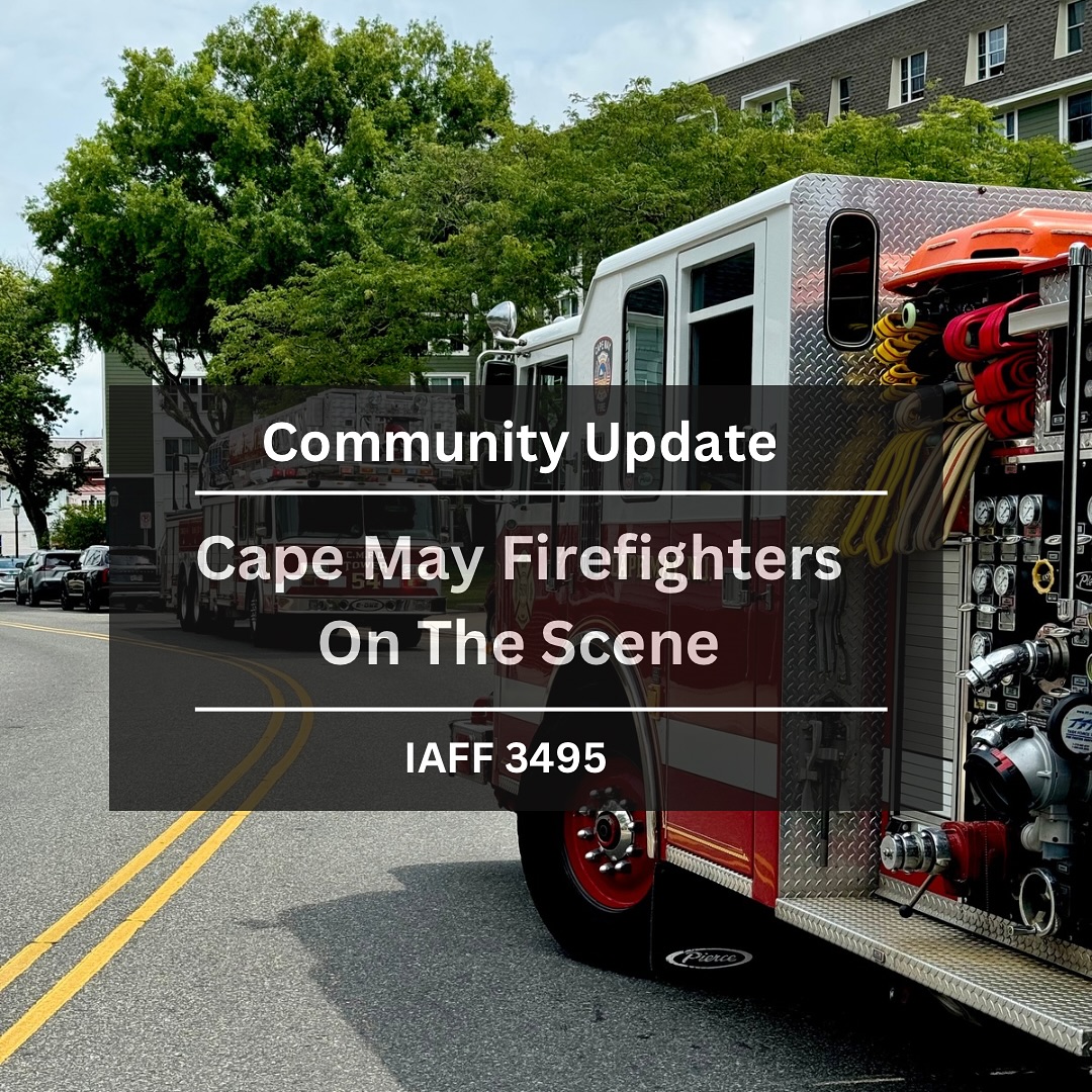 Cape - **3:30p the road as been reopened** Cape May Firefighters 