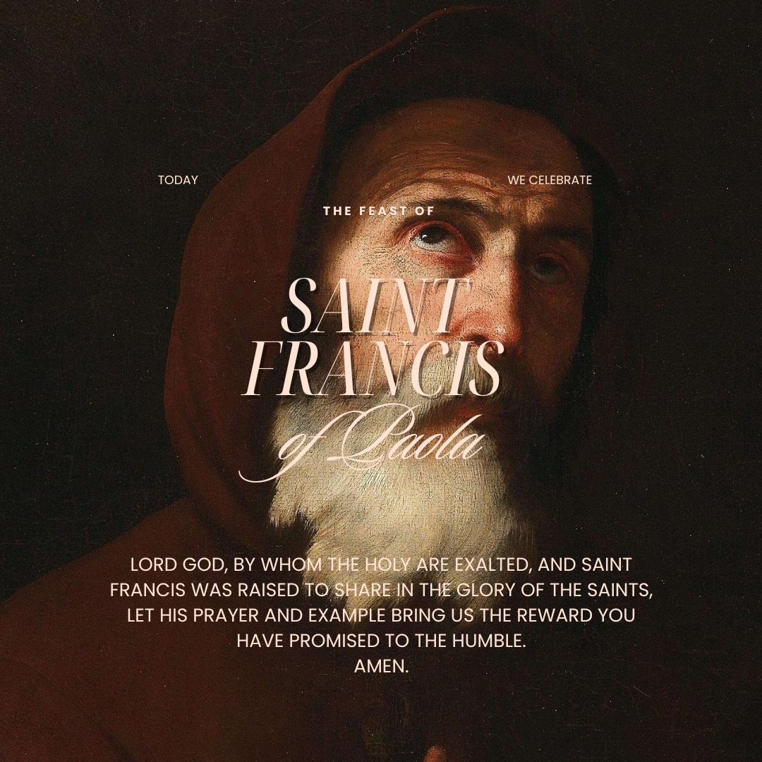 Saint - Today we celebrate the feast of St. Francis of Paola! Lord God ...