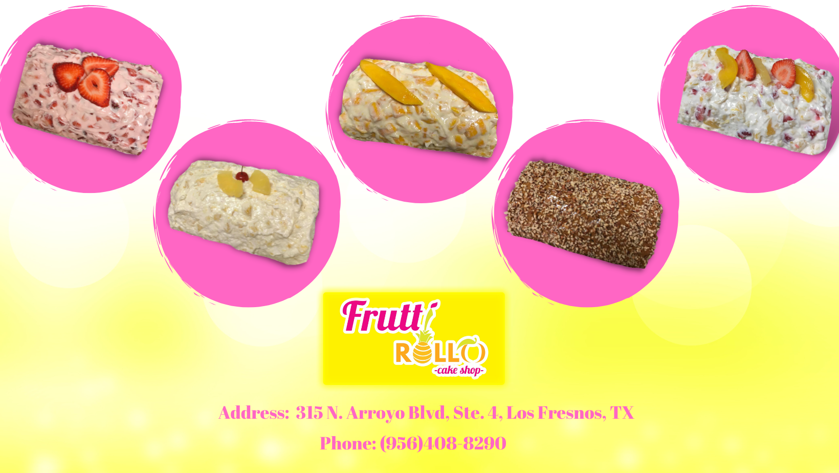 Frutti Rollo Cake Shop | Los Fresnos TX