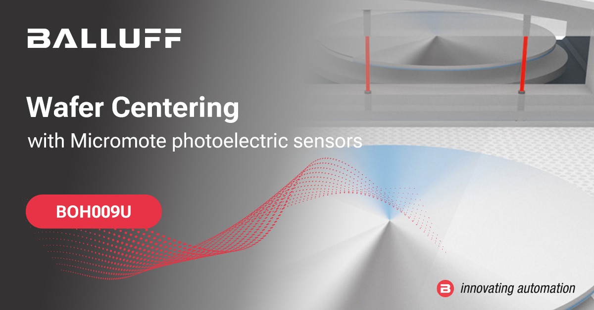 Balluff - Did you know that even the slightest misalignment in wafer ...