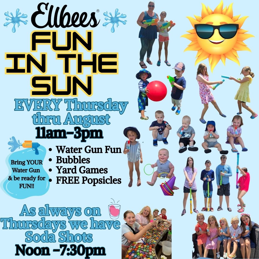 Ellbee's Fun in the Sun EVERY Thursday 11am-3pm