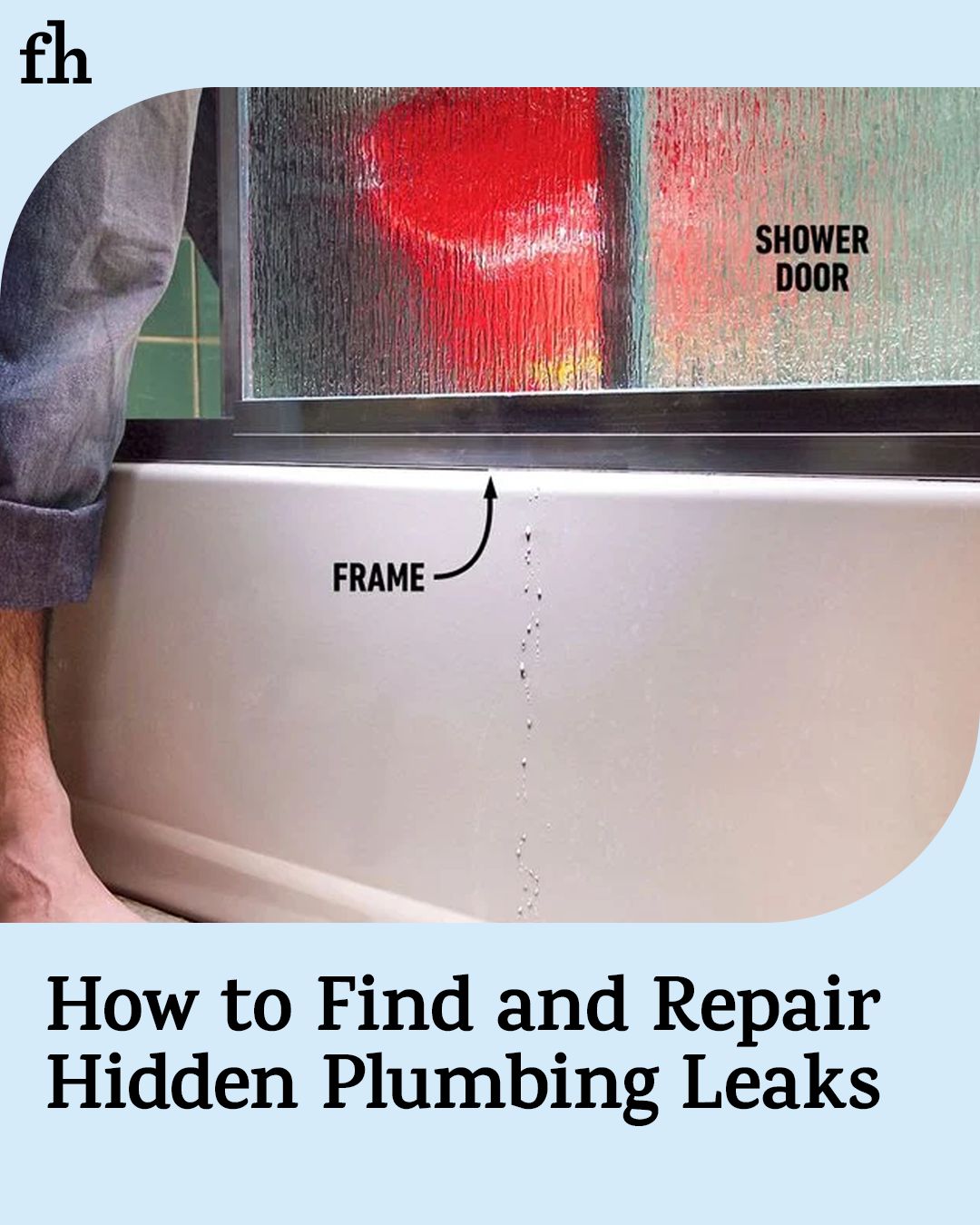 Family Handyman - Here are simple ways to find and stop common plumbing ...